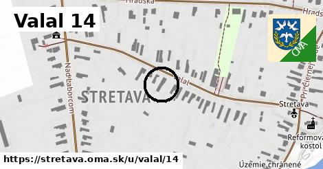 Valal 14, Stretava