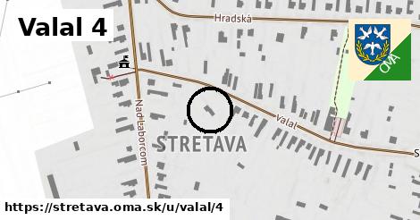 Valal 4, Stretava