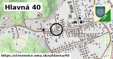 Hlavná 40, Streženice