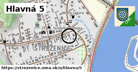 Hlavná 5, Streženice