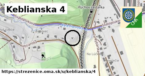 Keblianska 4, Streženice