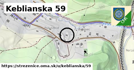 Keblianska 59, Streženice