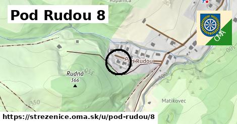 Pod Rudou 8, Streženice