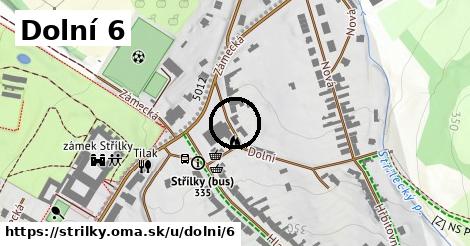 Dolní 6, Střílky