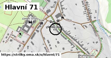 Hlavní 71, Střílky