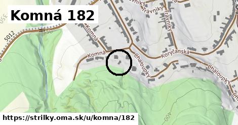 Komná 182, Střílky