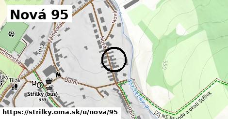 Nová 95, Střílky