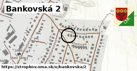 Bankovská 2, Stropkov