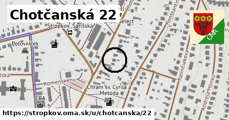 Chotčanská 22, Stropkov