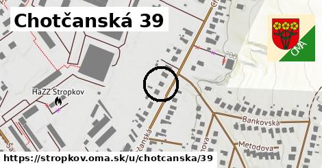 Chotčanská 39, Stropkov