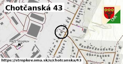 Chotčanská 43, Stropkov