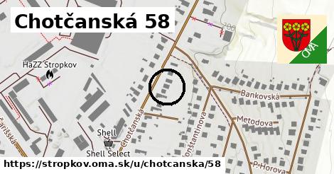 Chotčanská 58, Stropkov