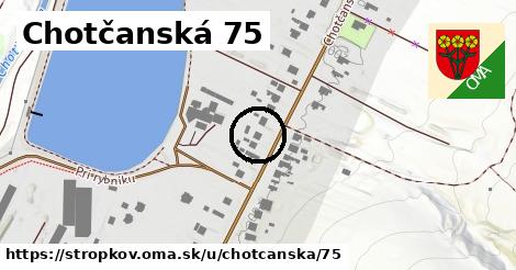 Chotčanská 75, Stropkov
