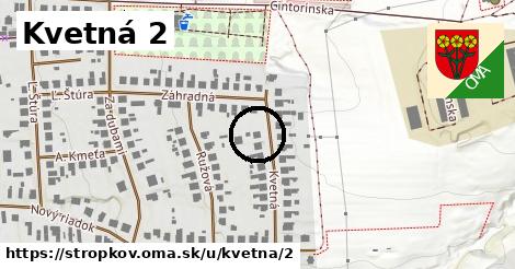 Kvetná 2, Stropkov