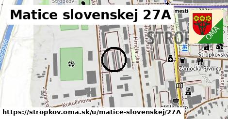 Matice slovenskej 27A, Stropkov