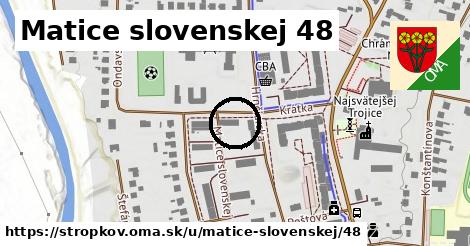 Matice slovenskej 48, Stropkov