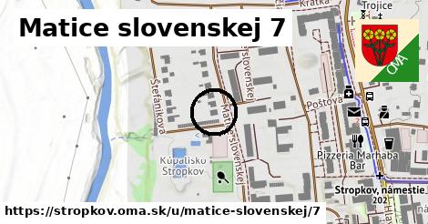 Matice slovenskej 7, Stropkov