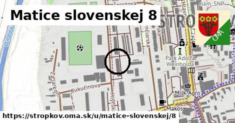 Matice slovenskej 8, Stropkov