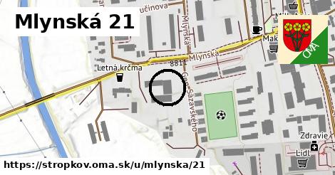 Mlynská 21, Stropkov