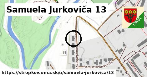 Samuela Jurkoviča 13, Stropkov