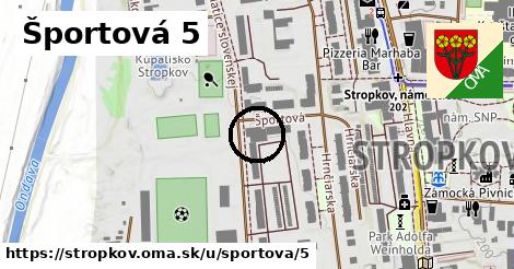 Športová 5, Stropkov