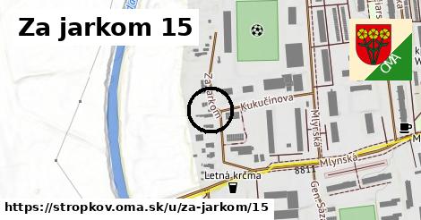 Za jarkom 15, Stropkov