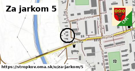 Za jarkom 5, Stropkov