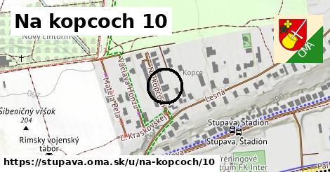 Na kopcoch 10, Stupava