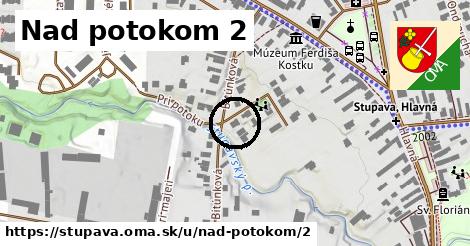 Nad potokom 2, Stupava