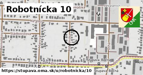 Robotnícka 10, Stupava