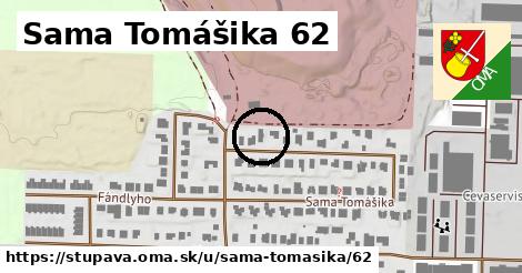 Sama Tomášika 62, Stupava