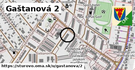 Gaštanová 2, Štúrovo