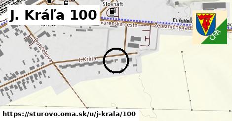 J. Kráľa 100, Štúrovo