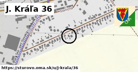 J. Kráľa 36, Štúrovo