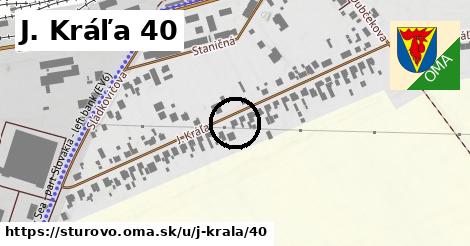 J. Kráľa 40, Štúrovo