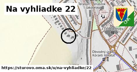 Na vyhliadke 22, Štúrovo