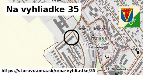 Na vyhliadke 35, Štúrovo