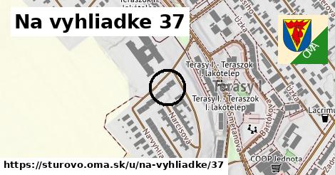 Na vyhliadke 37, Štúrovo