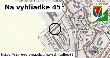 Na vyhliadke 45, Štúrovo