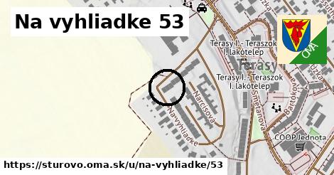 Na vyhliadke 53, Štúrovo