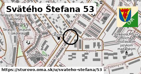 Svätého Štefana 53, Štúrovo