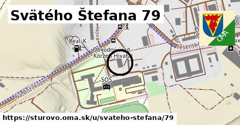 Svätého Štefana 79, Štúrovo