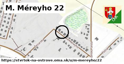 M. Méreyho 22, Štvrtok na Ostrove