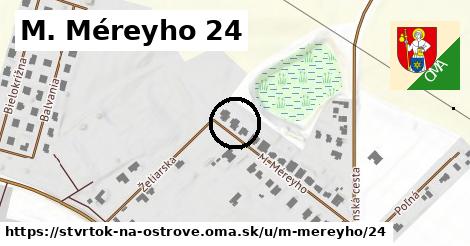 M. Méreyho 24, Štvrtok na Ostrove