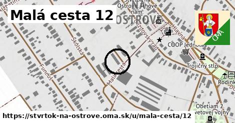 Malá cesta 12, Štvrtok na Ostrove