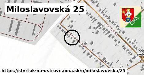 Miloslavovská 25, Štvrtok na Ostrove