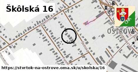 Škôlská 16, Štvrtok na Ostrove