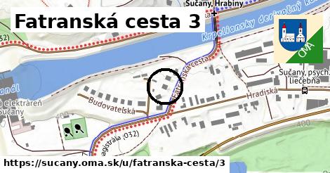 Fatranská cesta 3, Sučany