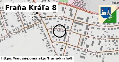 Fraňa Kráľa 8, Sučany