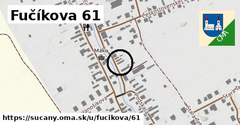 Fučíkova 61, Sučany